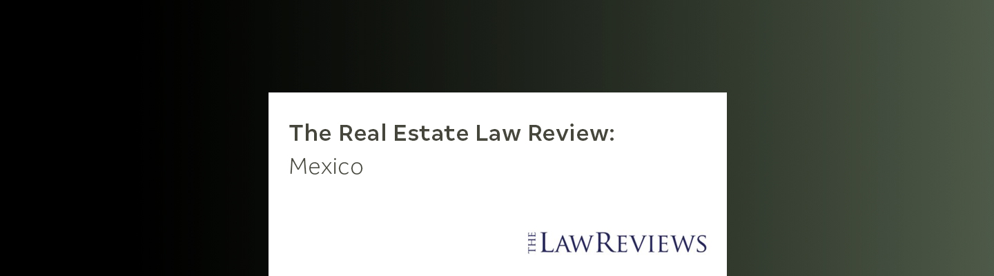 The Real Estate Law Review: México